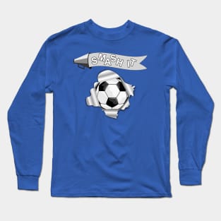 Smash It Soccer Ball Long Sleeve T-Shirt